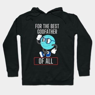 FOR THE BEST GODFATHER Hoodie